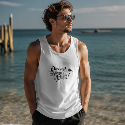 Once a Pirate Always a Pirate Tank Top