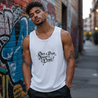 Once a Pirate Always a Pirate Tank Top
