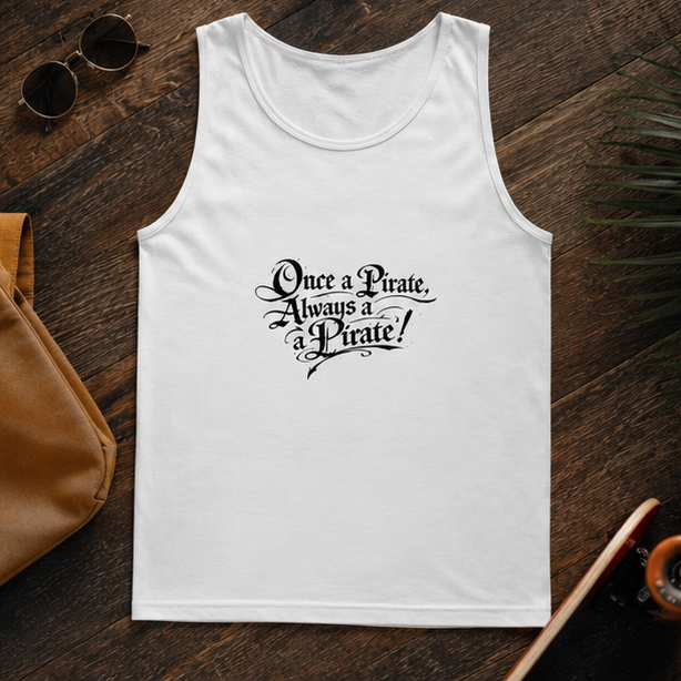 Once a Pirate Always a Pirate Tank Top