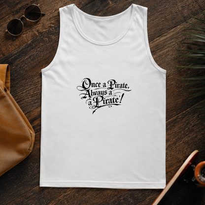 Once a Pirate Always a Pirate Tank Top