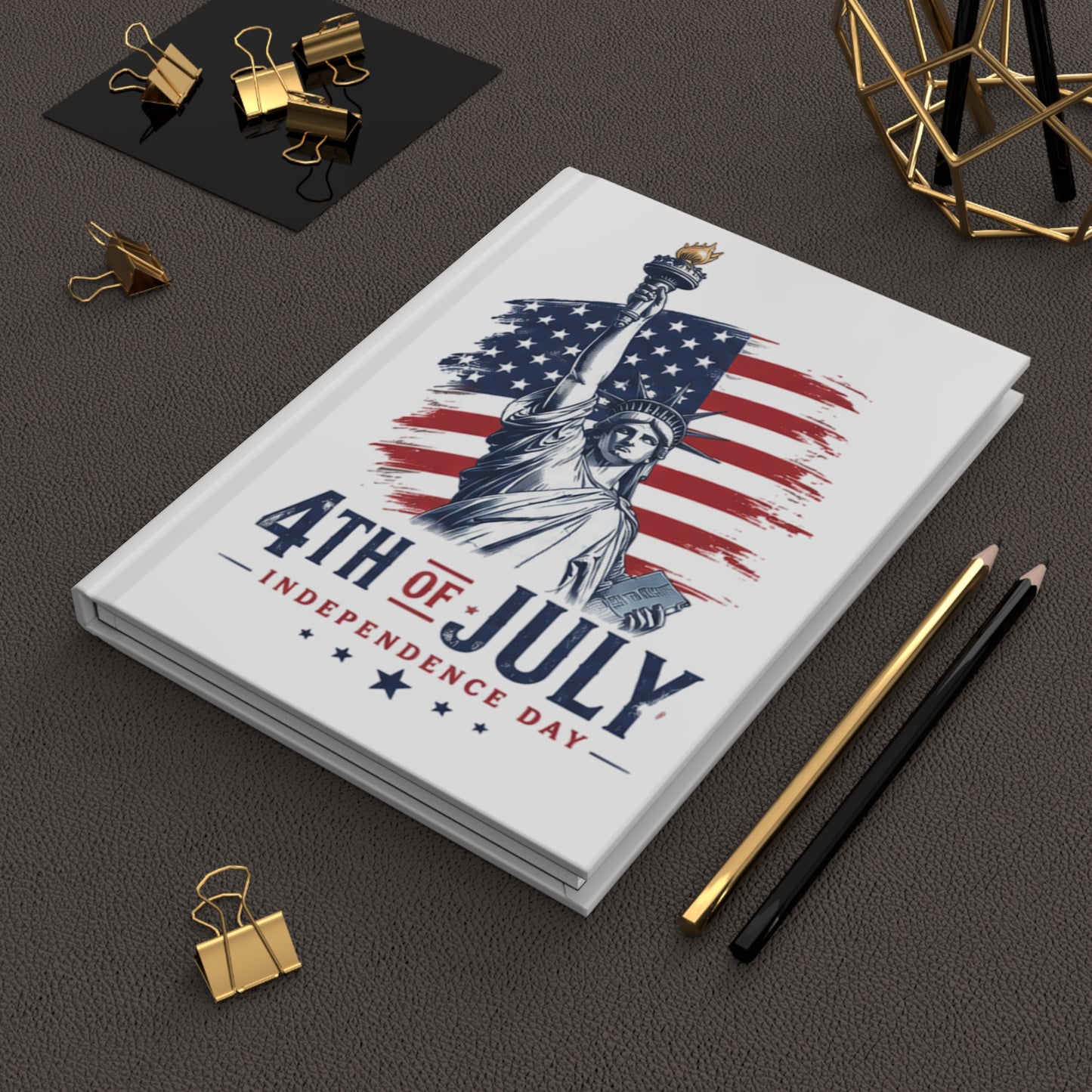 4th of July Hardcover Journal — “Freedom Is Not Free” Patriotic Independence Day Notebook